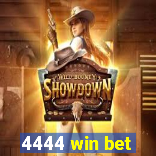 4444 win bet